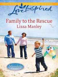 Family to the Rescue - Lissa Manley