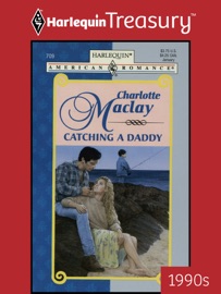 CATCHING A DADDY - Charlotte Maclay