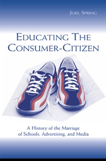 Educating the Consumer-citizen by Joel Spring