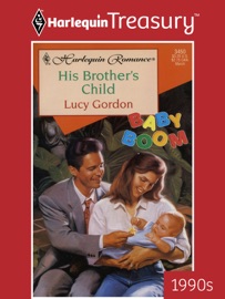 HIS BROTHER'S CHILD - Lucy Gordon