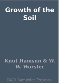 Growth of the Soil - Knut Hamsun