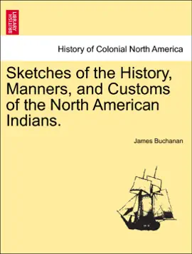 Read: Sketches of the History, Manners, and Customs of the North American Indians. Book