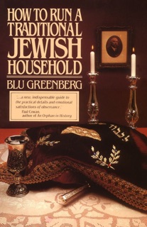How to Run a Traditional Jewish Household by Blu Greenberg