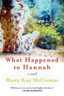 What Happened to Hannah by Mary Kay Mccomas