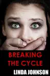 Breaking the Cycle by Linda Johnson Book Summary, Reviews and Downlod