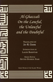Al-Ghazzali On the Lawful, the Unlawful and the Doubtful by Abu Hamid Muhammad Al-Ghazzali