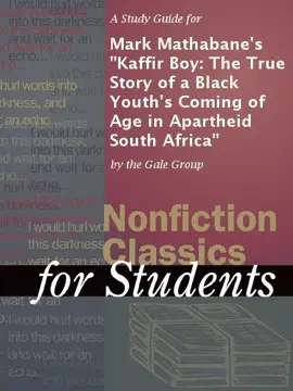 A Study Guide for Mark Mathabane's "Kaffir Boy: The True Story of a Black Youth's Coming of Age in Apartheid South Africa"