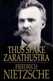 Thus Spake Zarathustra - Friedrich Wilhelm Nietzsche & Thomas Common
