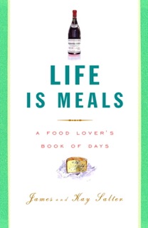Life Is Meals by James Salter & Kay Salter