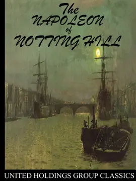 Read: The Book Napoleon of Notting Hill