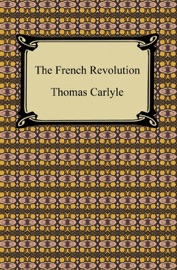 The French Revolution - Thomas Carlyle