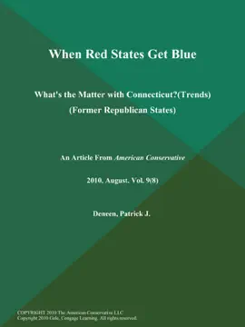 When Red States Get Blue: What's the Matter with Connecticut? (Trends) (Former Republican States)