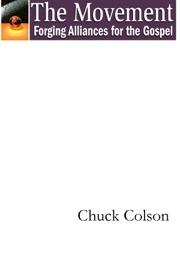 The Movement: Forging Alliances for the Gospel - Chuck Colson