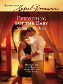 Everything but the Baby - Kathleen O'Brien