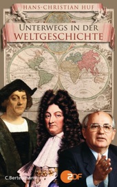 Book cover for Unterwegs in der Weltgeschichte by Hans-Christian Huf
