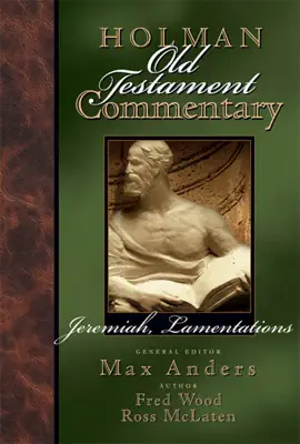 Read: Holman Old Testament Commentary - Book Jeremiah, Lamentations