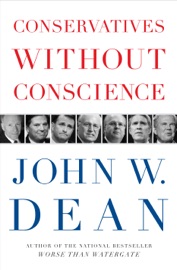 Conservatives Without Conscience - John W. Dean