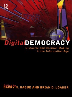 Digital Democracy by Barry N. Hague & Brian D. Loader