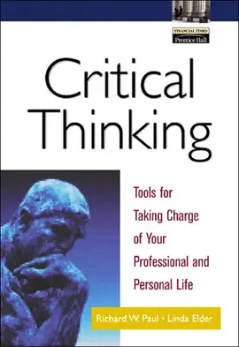 Read: Critical Thinking: Tools for Book Taking Charge of Your Professional and Personal Life