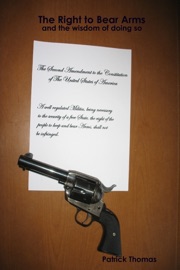 The Right to Bear Arms : And the Wisdom of Doing So