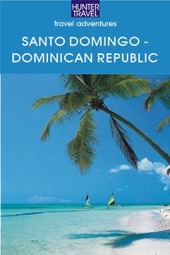 Book cover for Santo Domingo - Dominican Republic by Fe Lisa Bencosme & Clark Norton