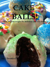 Cakeballs! - J Brentzel Cover Art