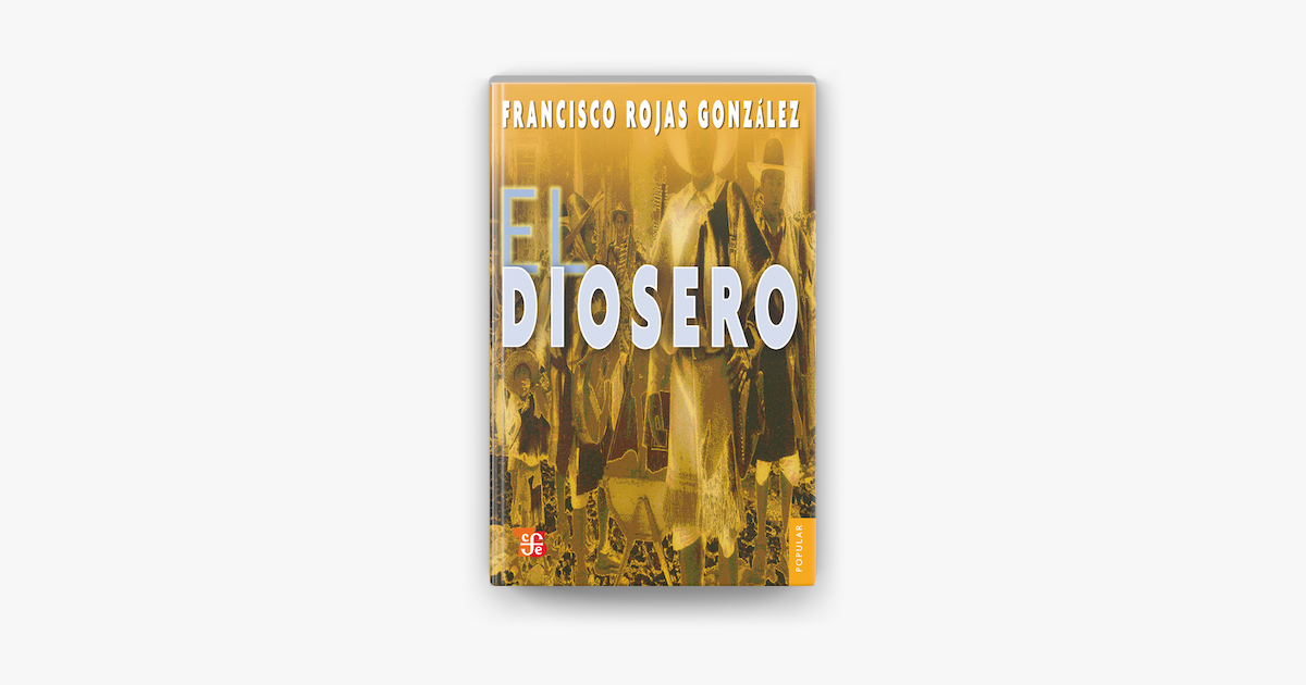 ‎El diosero de Francisco Rojas González en Apple Books