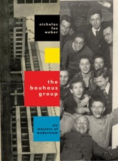 Book cover for The Bauhaus Group by Nicholas Fox Weber