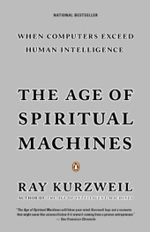 Book cover for The Age of Spiritual Machines by Ray Kurzweil