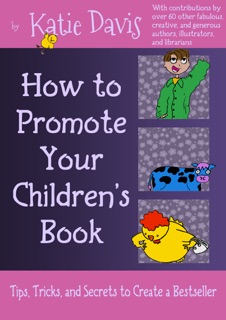 How to Promote Your Children's Book by Katie Davis