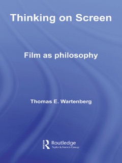 Thinking on Screen by Thomas E. Wartenberg