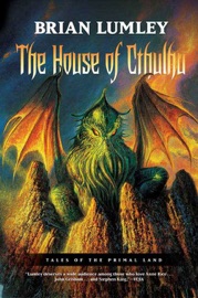 The House of Cthulhu - Brian Lumley