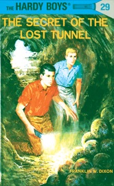 Hardy Boys 29: The Secret of the Lost Tunnel - Franklin W. Dixon