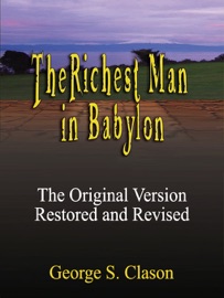 The Richest Man in Babylon - George S. Clason