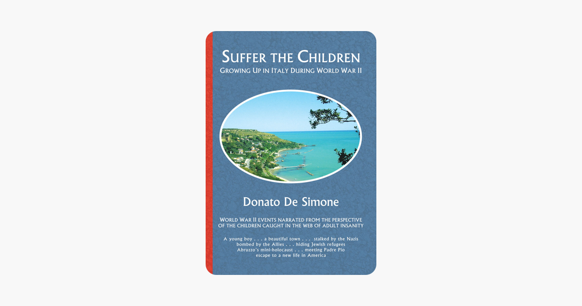 SUFFER THE CHILDREN:GROWING UP IN ITALY DURING WORLD WAR II