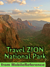 Zion National Park Illustrated Travel Guide and Maps (Mobi Travel) - MobileReference Cover Art