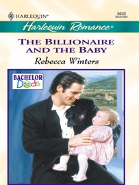The Billionaire and the Baby - Rebecca Winters
