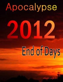 Apocalypse 2012: End of Days eBook Legend