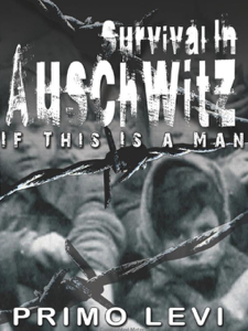 Survival In Auschwitz : If This Is a Man - Primo Levi Cover Art