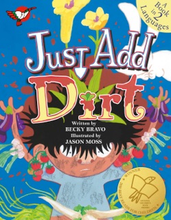 Just Add Dirt by Becky Bravo & Jason Moss