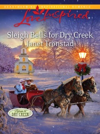 Sleigh Bells for Dry Creek - Janet Tronstad