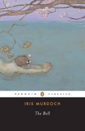 The Bell - Iris Murdoch & A S Byatt