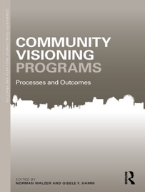 Community Visioning Programs - Norman Walzer & Gisele Hamm