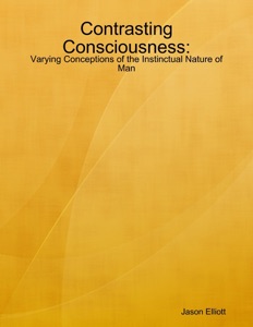 Contrasting Consciousness: Varying Conceptions of the Instinctual Nature of Man