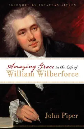 Read: Amazing Grace Book in the Life of William Wilberforce