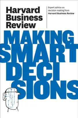 Read: Harvard Book Business Review on Making Smart Decisions