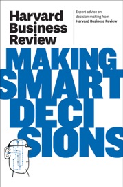 Harvard Business Review on Making Smart Decisions - Harvard Business Review