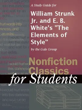 A Study Guide for William Strunk Jr. and E. B. White's "The Elements of Style"