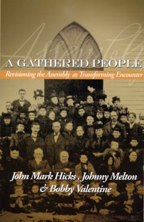 A Gathered People by John Mark Hicks