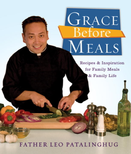 Grace Before Meals - Father Leo Patalinghug Cover Art